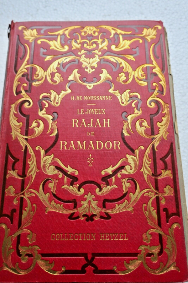 Noussanne H. de Le joyeux rajah de Ramador Collection Hetzel