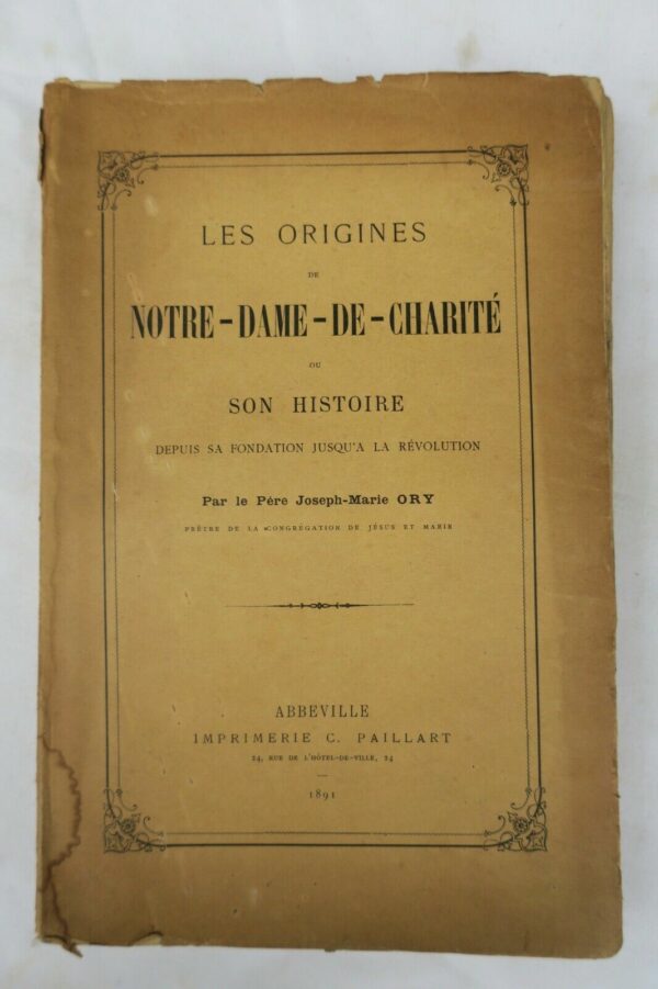 ORIGINES DE NOTRE-DAME-DE-CHARITE 1891