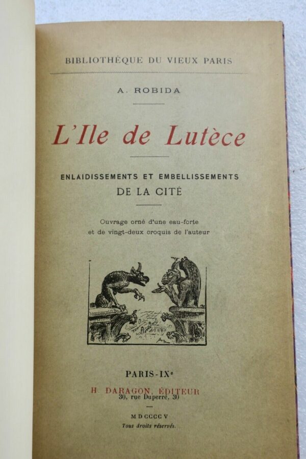 ROBIDA L'île de Lutèce. Enlaidissements et embellissements de la cité + dédicace – Image 9