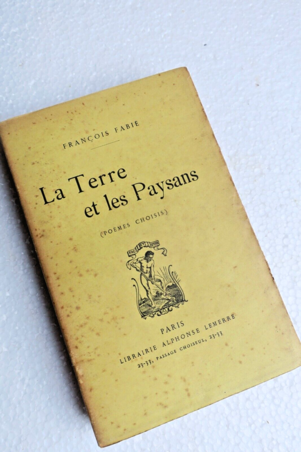 TERRE ET LES PAYSANS (POEMES CHOISIS)