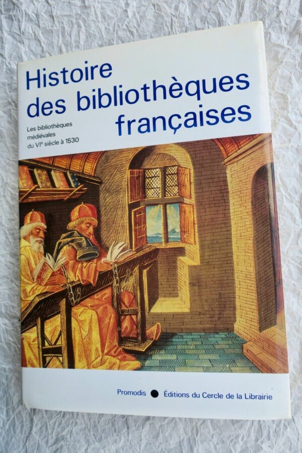 Bib. Histoire des Bibliothèques Françaises