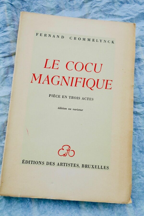 COCU MAGNIFIQUE. PIECE EN TROIS ACTES