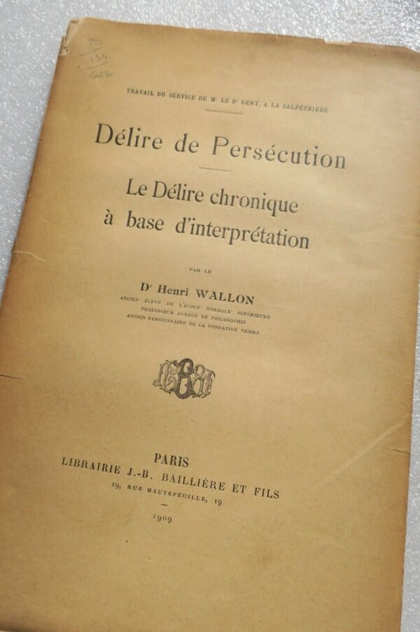 Délire de Persécution. Le délire chronique à base d'interprétation