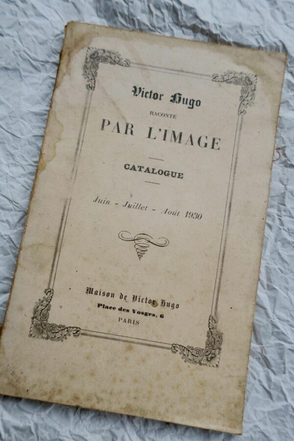 Hugo Victor Hugo raconté par l'image Catalogue Juin - Juillet - Août 1930