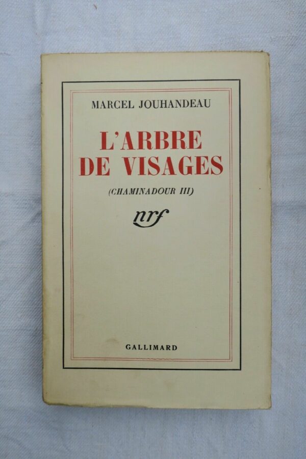 JOUHANDEAU L'ARBRE DE VISAGES (CHAMINADOUR III) blanche