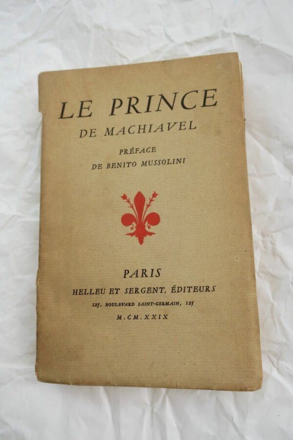 Mussolini The Prince of Machiavelli. Preface by Benito Mussolini 1929