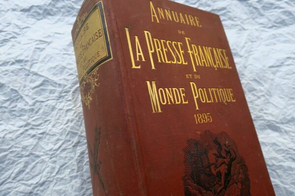 PRESSE - ANNUAIRE Annuaire de la Presse Française et du monde politique 1895