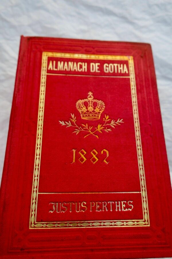 Almanach de Gotha 1882 Annuaire généalogique, diplomatique et statistique...