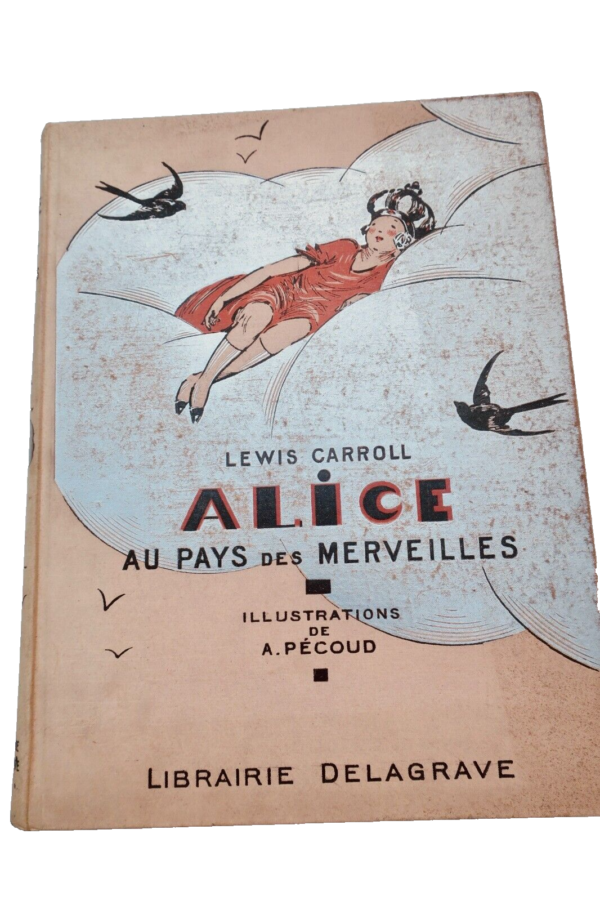 CARROLL LEWIS ALICE AUX PAYS DES MERVEILLES ill-Pécoud