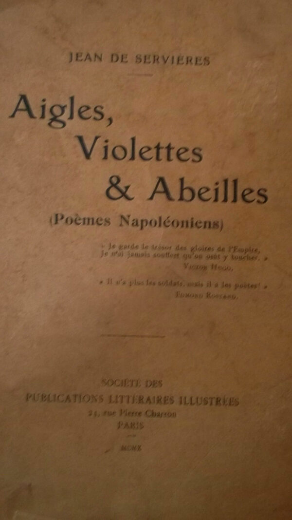 DE SERVIERES ****AIGLES VIOLETTES & ABEILLES (POEMES NAPOLEONIENS.