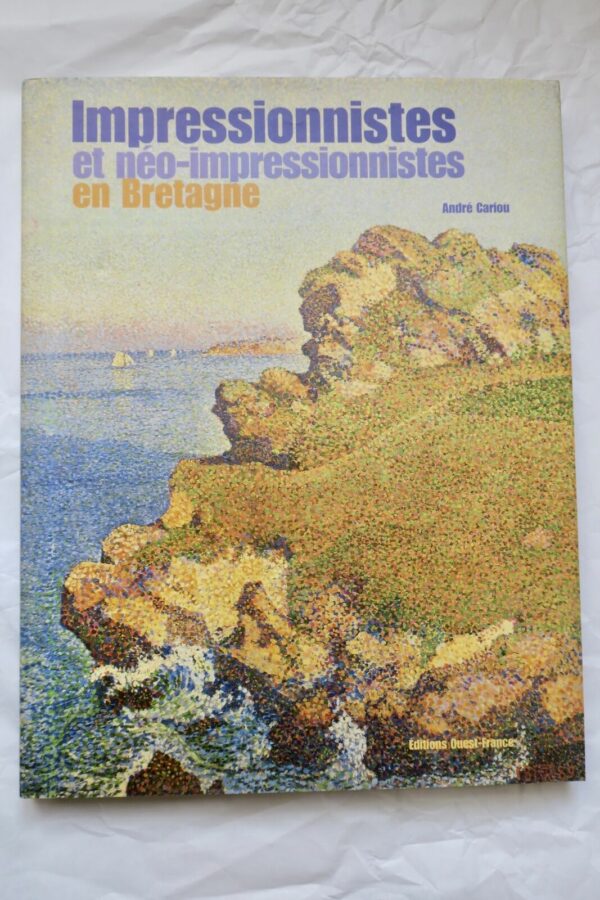 Impressionnistes et néo-impressionnistes en Bretagne 1999