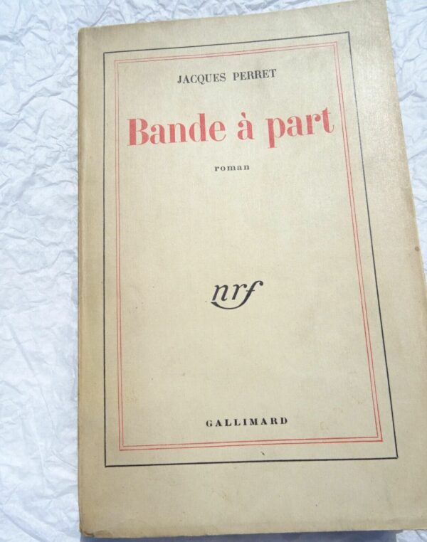 PERRET  BANDE A PART 1951  NRF blanche