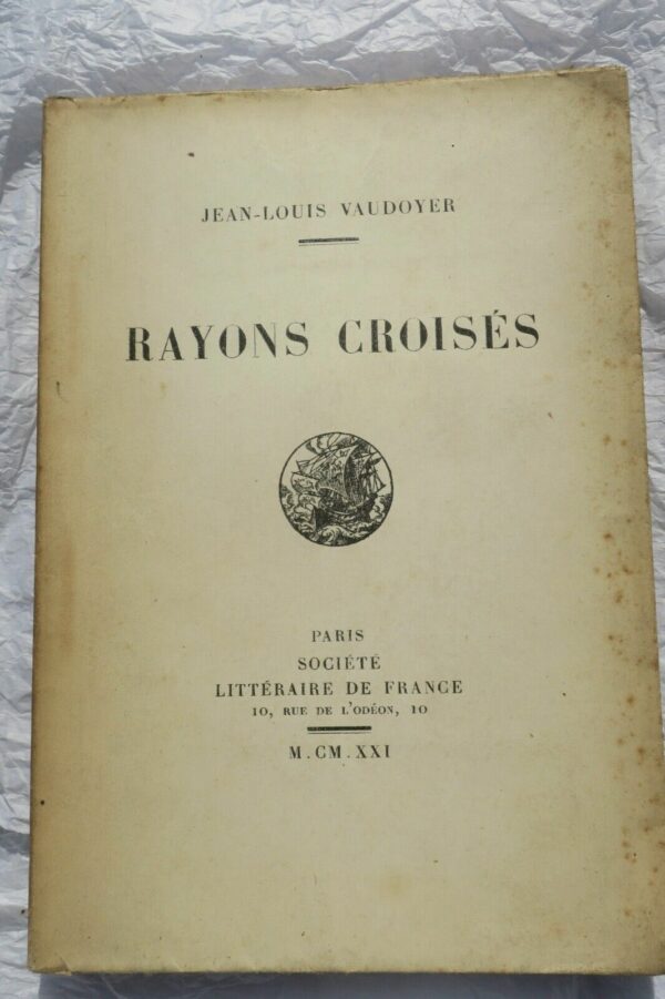 VAUDOYER (Jean-Louis). Rayons croisés 1921 + dédicace