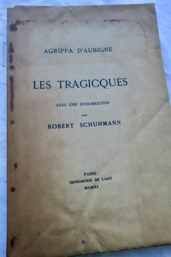 AGRIPPA D'AUBIGNE LES TRAGICQUES 1911 ROBERT SCHUHMANN +dédicace – Image 3