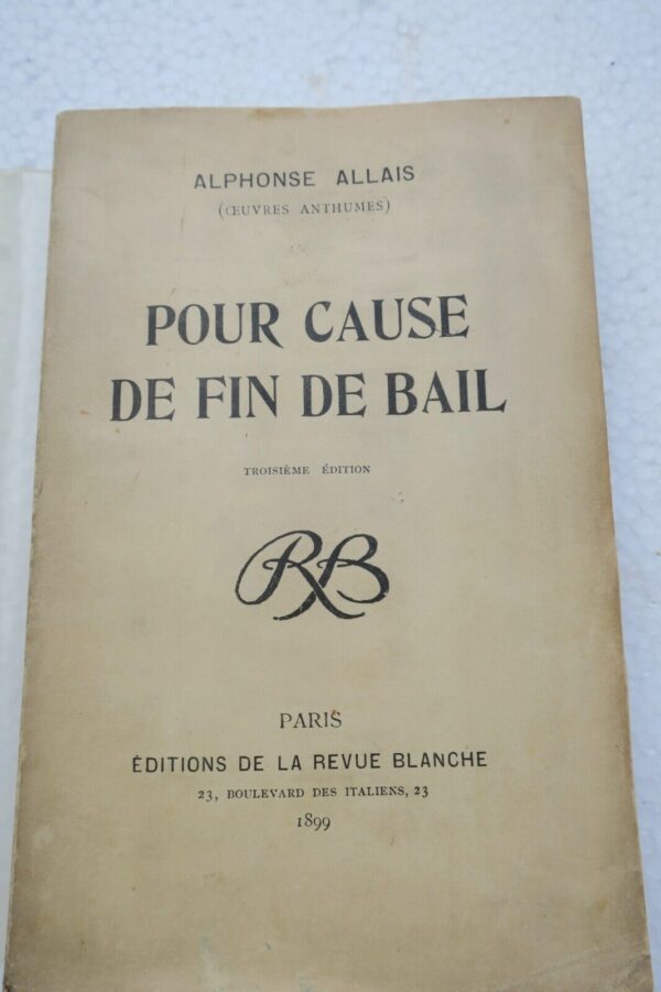 Alphonse Allais. Pour Cause de fin de Bail. ( Oeuvres Anthumes ) 1899 EO