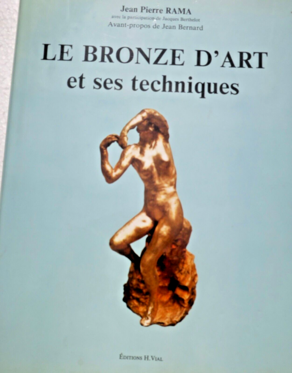 Bronze LE BRONZE D'ART ET SES TECHNIQUES