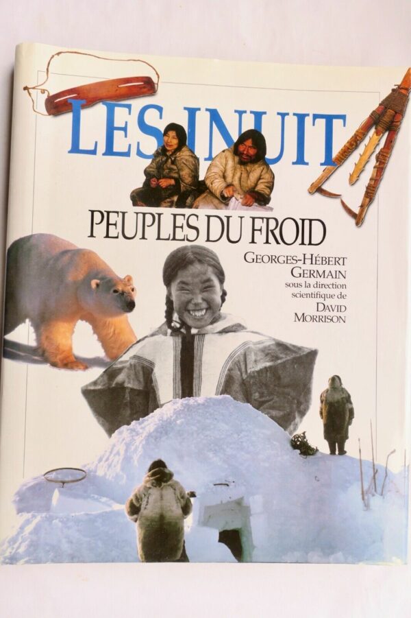 Inuits. Peuples du froid