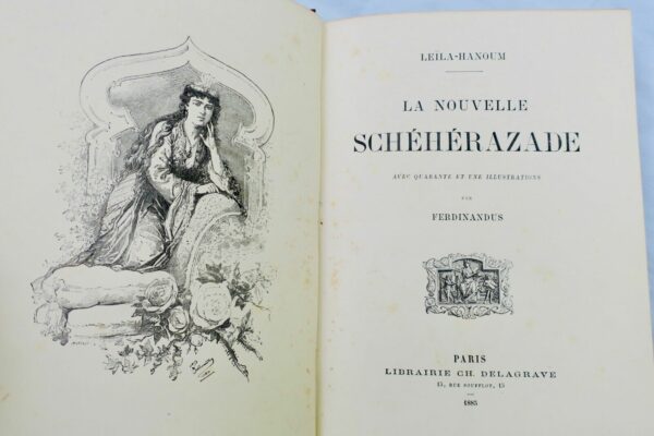 Leïla-Hanoum LA NOUVELLE SCHEHERAZADE, 41 dessins FERDINANDUS 1885