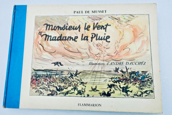 MUSSET, Paul de  Monsieur le Vent et Madame la Pluie ill-Dauchez