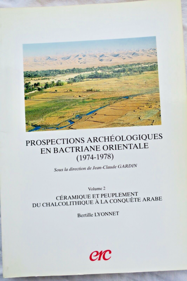 bactriane Prospections archéologiques en Bactriane orientale: 1974-1978